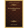 The Rambling Rector (1904) - Paperback