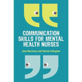 Communication Skills for Mental Health Nurses: An Introduction - Paperback