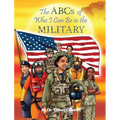 The ABCs of Who I Can Be in the Military - Hardcover