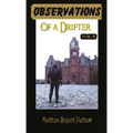 Observations of a Drifter Vol II: Insights and stories from a drifter. - Hardcover