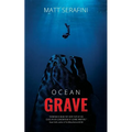 Ocean Grave: A Novel of Deep Sea Horror - Paperback