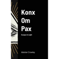 Konx Om Pax - Hardcover