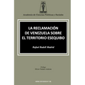 La Reclamación de Venezuela Sobre El Territorio Esequibo - Paperback
