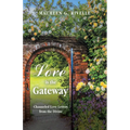Love is the Gateway: Channeled Love Letters from the Divine - Paperback