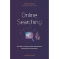 Online Searching: A Guide to Finding Quality Information Efficiently and Effectively - Paperback