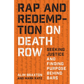 Rap and Redemption on Death Row: Seeking Justice and Finding Purpose Behind Bars - Paperback