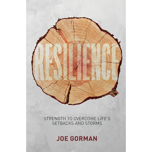 Resilience: Strength to Overcome Life's Setbacks and Storms - Paperback