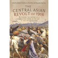 The Central Asian Revolt of 1916: A Collapsing Empire in the Age of War and Revolution - Paperback