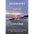 Interviews with the Fabric of the Universe - Paperback