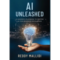 AI Unleashed: A Leader's Playbook to Master AI for Business Excellence - Hardcover