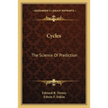 Cycles: The Science Of Prediction - Paperback