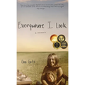 Everywhere I Look - Hardcover