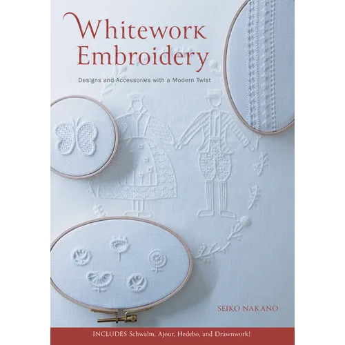 Whitework Embroidery: Designs and Accessories with a Modern Twist - Paperback