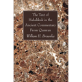 The Text of Habakkuk in the Ancient Commentary From Qumran - Paperback