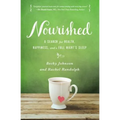 Nourished: A Search for Health, Happiness, and a Full Night's Sleep - Paperback