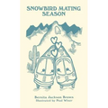 Snowbird Mating Season - Paperback