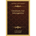 Christianity And Autosuggestion - Paperback