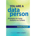 You Are a Data Person: Strategies for Using Analytics on Campus - Paperback