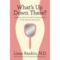 What's Up Down There?: Questions You'd Only Ask Your Gynecologist If She Was Your Best Friend - Paperback