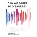 Can We Agree to Disagree?: Exploring the differences at work between Americans and the French: A cross-cultural perspective on the gap between the Hex - Paperback