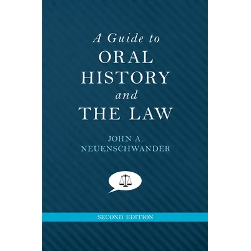 Guide to Oral History and the Law (Revised) - Paperback