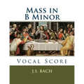 Mass in B Minor: Vocal Score - Paperback