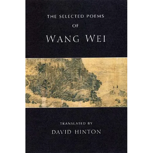 The Selected Poems of Wang Wei - Paperback