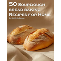 50 Sourdough Bread Baking Recipes for Home - Paperback