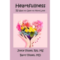 Heartfullness: 52 Ways to Open to More Love - Paperback