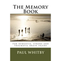 The Memory Book: For dementia, stroke and traumatic brain injury - Paperback