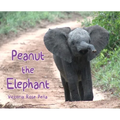 Peanut the Elephant - Hardcover