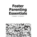 Foster Parenting Essentials - Hardcover