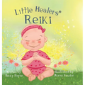 Little Healers: Reiki - Hardcover