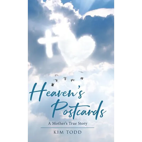 Heaven's Postcards: A Mother's True Story - Hardcover