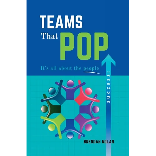 Teams That Pop: It's All About The People! - Hardcover