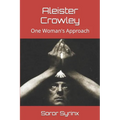Aleister Crowley: One Woman's Approach - Paperback