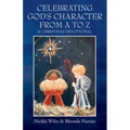 Celebrating God's Character from A to Z: A Christmas Devotional - Paperback