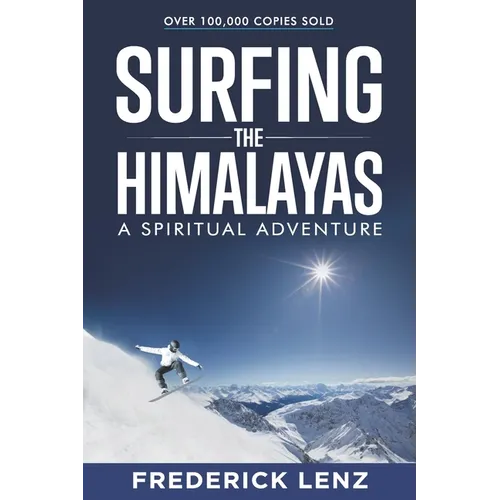 Surfing the Himalayas: A Spiritual Adventure - Paperback