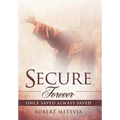 Secure Forever: Once Saved Always Saved - Hardcover