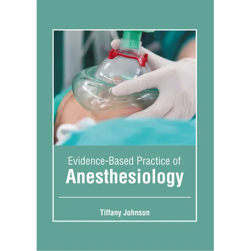 Evidence-Based Practice of Anesthesiology - Hardcover