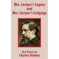 Mrs. Lirriper's Legacy and Mrs. Lirriper's Lodgings: Two Stories by Charles Dickens - Paperback