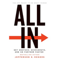 All in: Get Unstuck, Accelerate, and Go Further Faster - Hardcover