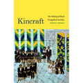Kincraft: The Making of Black Evangelical Sociality - Paperback