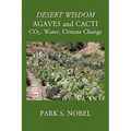 DESERT WISDOM/AGAVES and CACTI: CO2, Water, Climate Change - Paperback