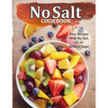 No Salt Cookbook: Easy Recipes With No Salt, Oil, or Refined Sugar - Paperback