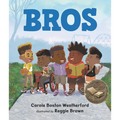 Bros: (A Rhyming Picture Book Celebrating Black Boy Joy, Friendship, and Imagination - For Kids Ages 4-8) - Hardcover