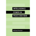 Intelligence Power in Peace and War - Paperback