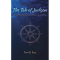 The Tale of Jackson: A Neverland Legacy Story - Paperback