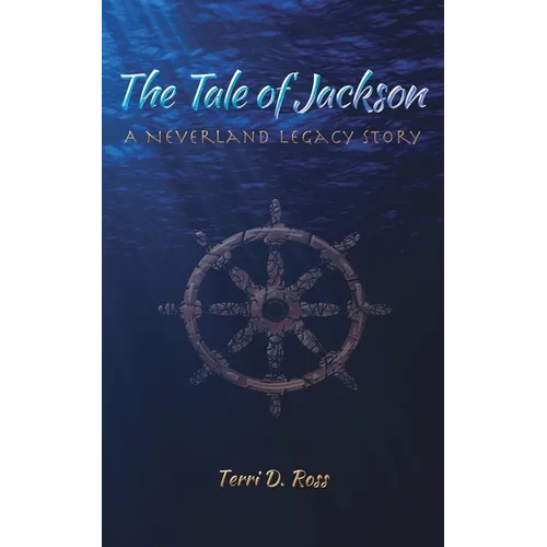 The Tale of Jackson: A Neverland Legacy Story - Paperback