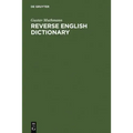 Reverse English Dictionary: Based on Phonological and Morphological Principles - Hardcover